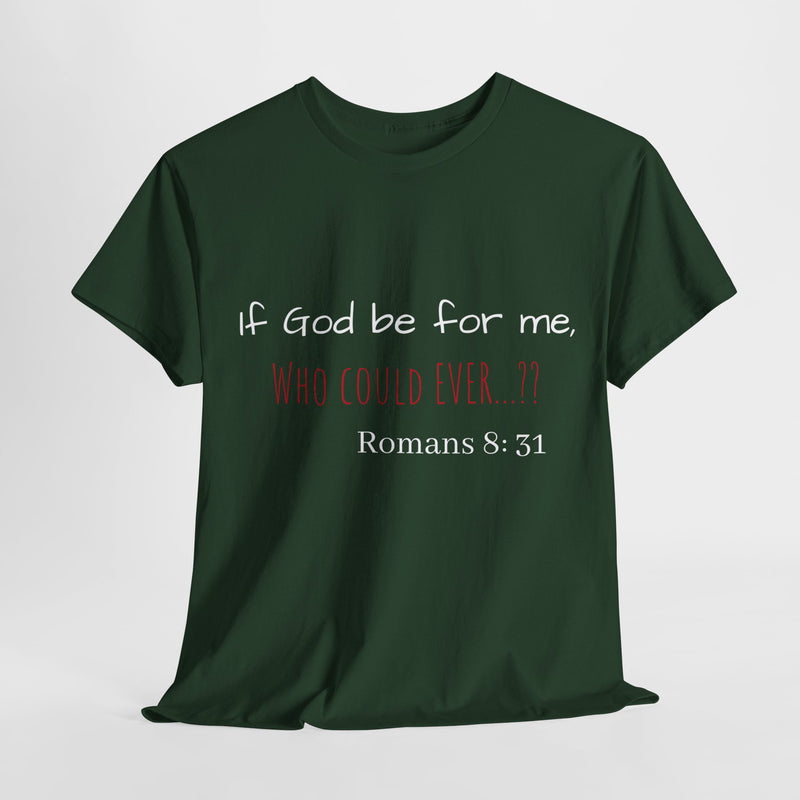 "If God be for me" Unisex Tee