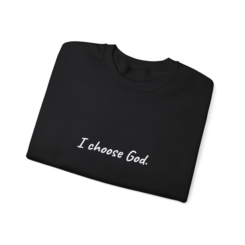 Unisex "I choose God" Sweatshirt