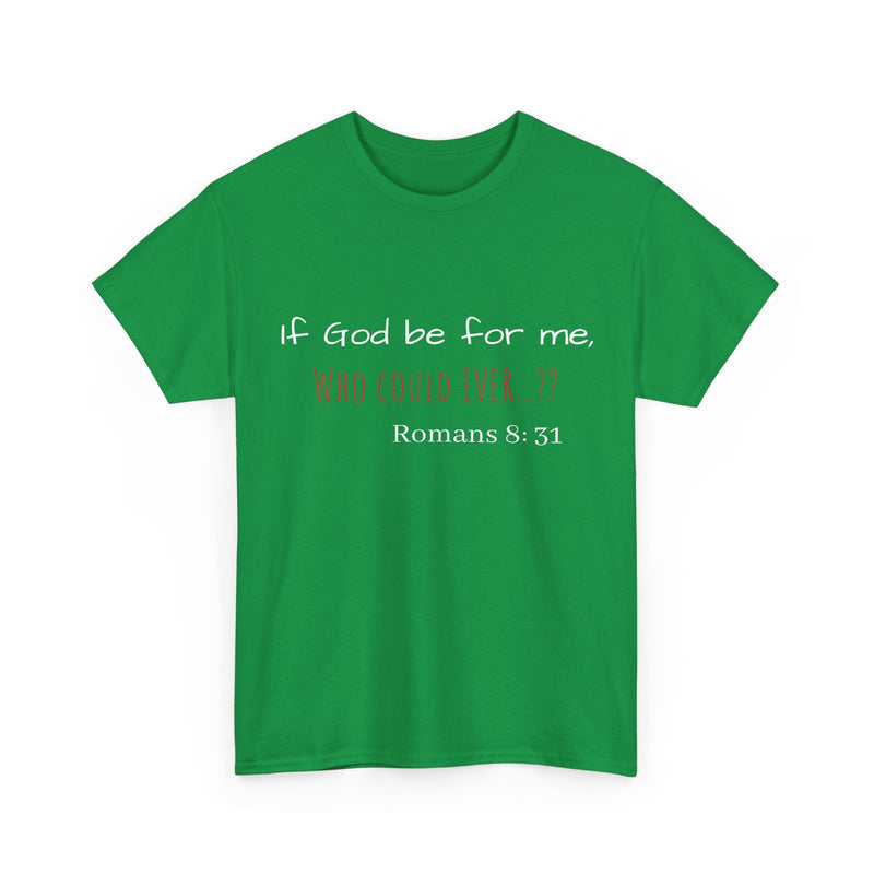 "If God be for me" Unisex Tee