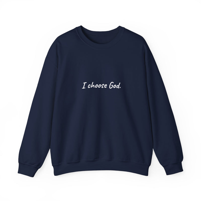 Unisex "I choose God" Sweatshirt