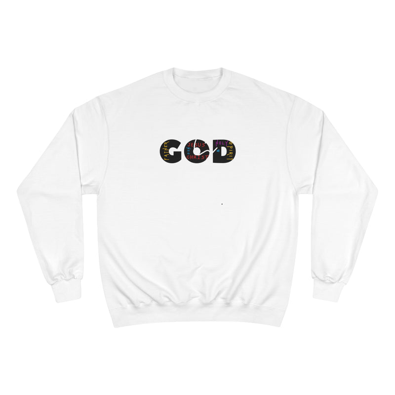 “God is” Champion Sweatshirt