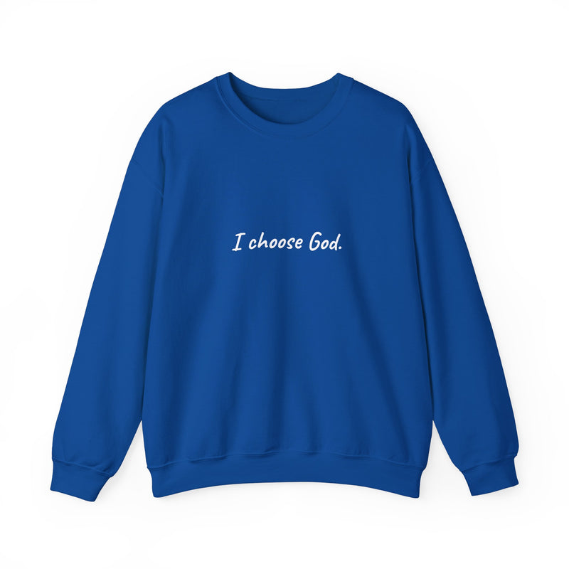 Unisex "I choose God" Sweatshirt