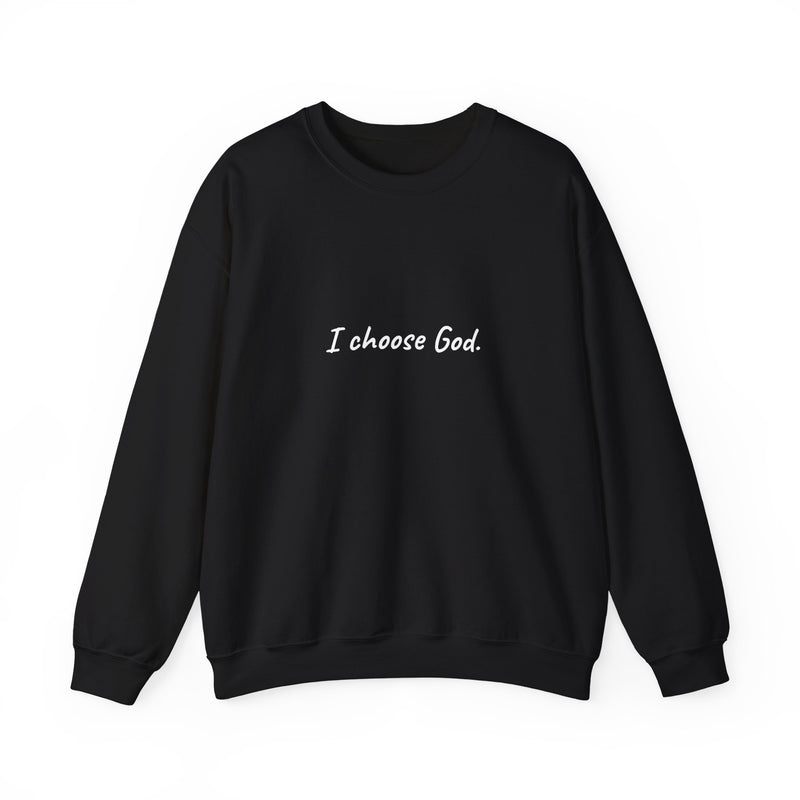 Unisex "I choose God" Sweatshirt