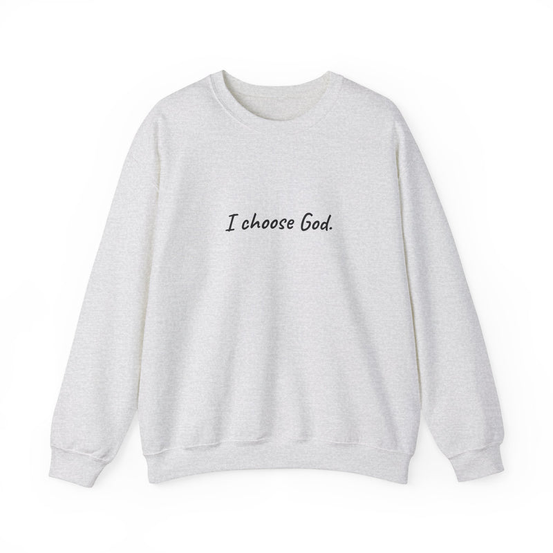 Unisex "I choose God" Sweatshirt