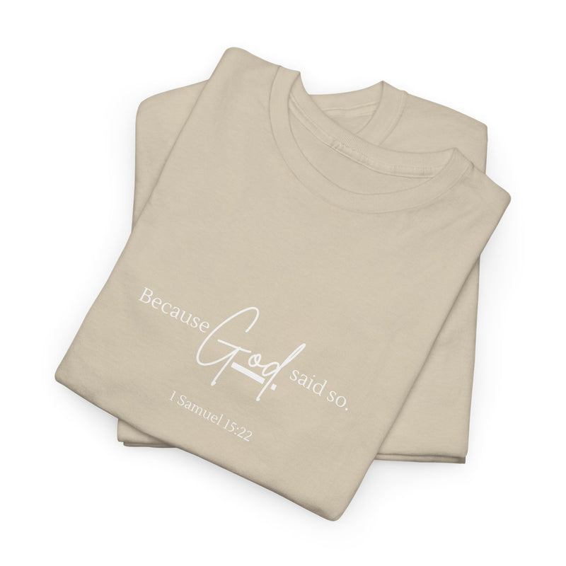 "Because God said so" Unisex Tee