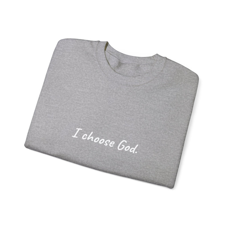 Unisex "I choose God" Sweatshirt