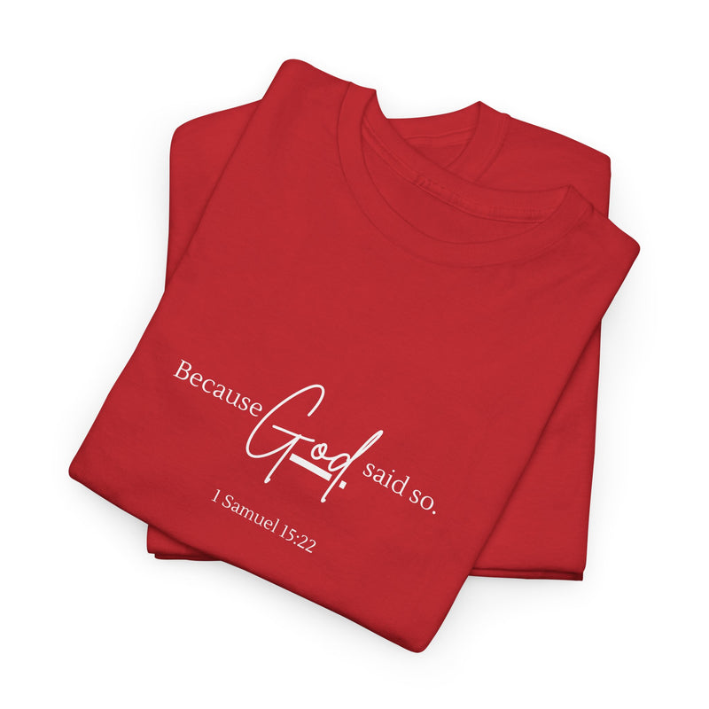 "Because God said so" Unisex Tee