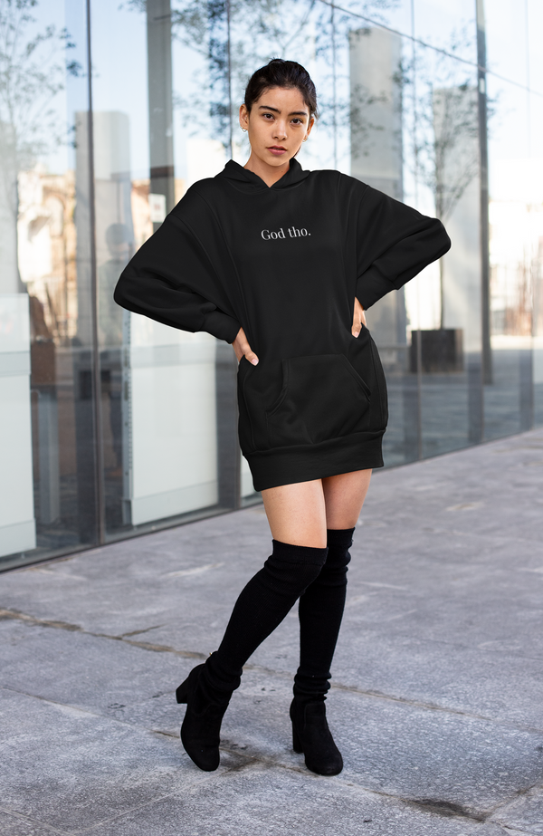 "God tho" Hoodie dress